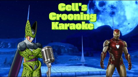 Cell's Crooning Karaoke - The Revenge