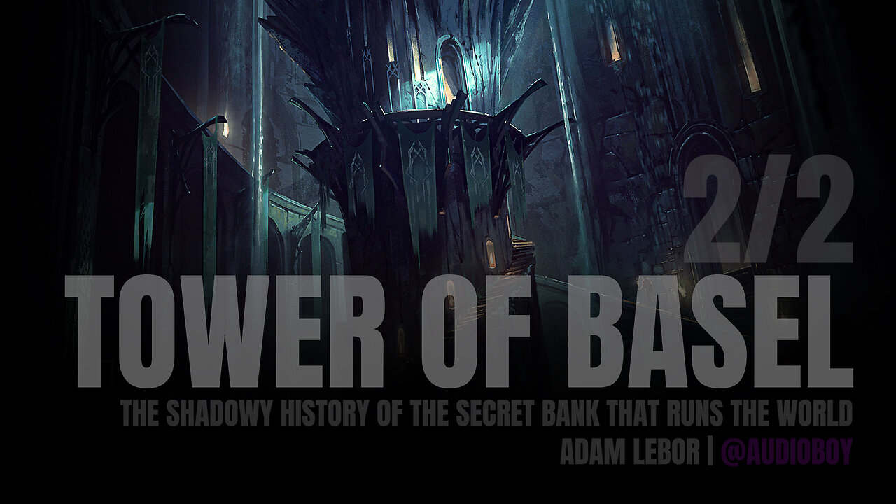 Tower of Basel Audiobook (2/2)