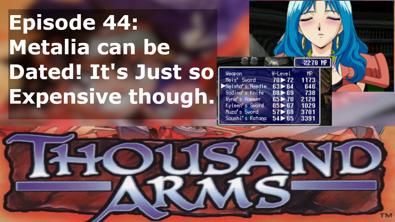 Episode 44: Metalia can be Dated! It's Just so Expensive though.