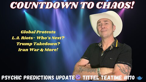Countdown To Chaos! ⏰ 🔮Psychic Predictions Events | Tittel Teatime 🫖
