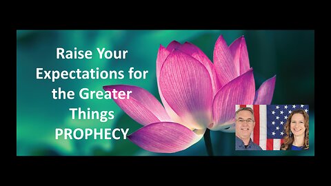 RAISE Your Expectations for the GREATER (THINGS) - Tiffany Root & Kirk VandeGuchte