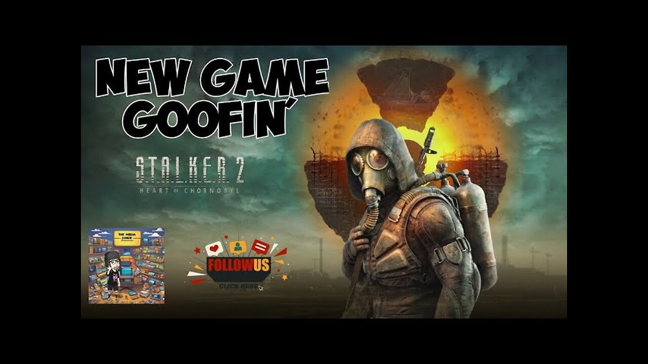 New Game Goofin' S. T. A. L. K. E. R. 2
