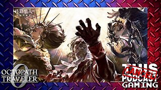 THIRD TIME'S A CHARM - Octopath Traveler 0 Demo: WE'RE DONE WHEN I SAY WE'RE DONE! - CTP Gaming