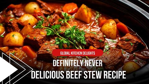 Delicious beef stew recipe! Definitely never cooked anything like this!Global Kitchen Delights