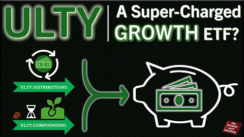 ULTY As A Super-Charged Growth ETF? Let's Find Out!