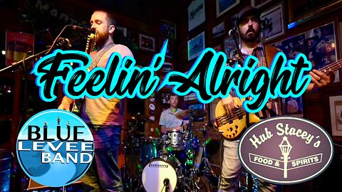 Blue Levee – “Feelin’ Alright” (Joe Cocker Cover) Live at Hub Stacey’s | 7.25.25
