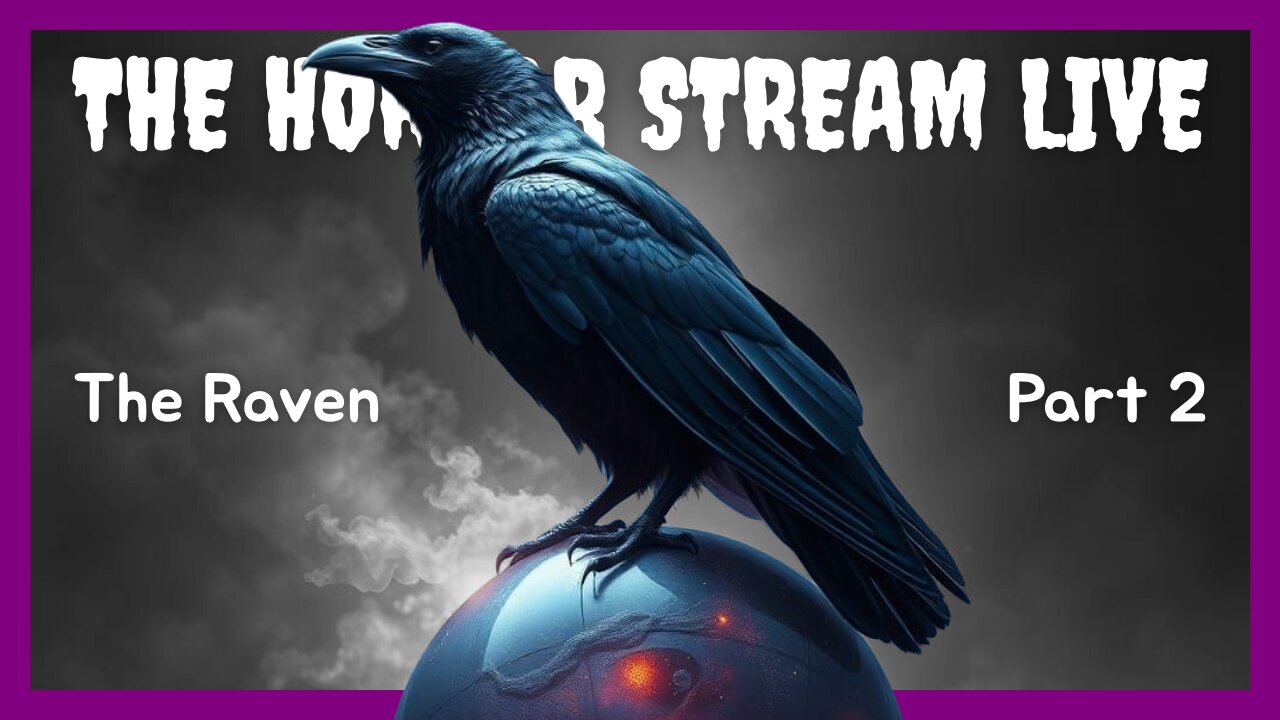 The Raven (Part 2)