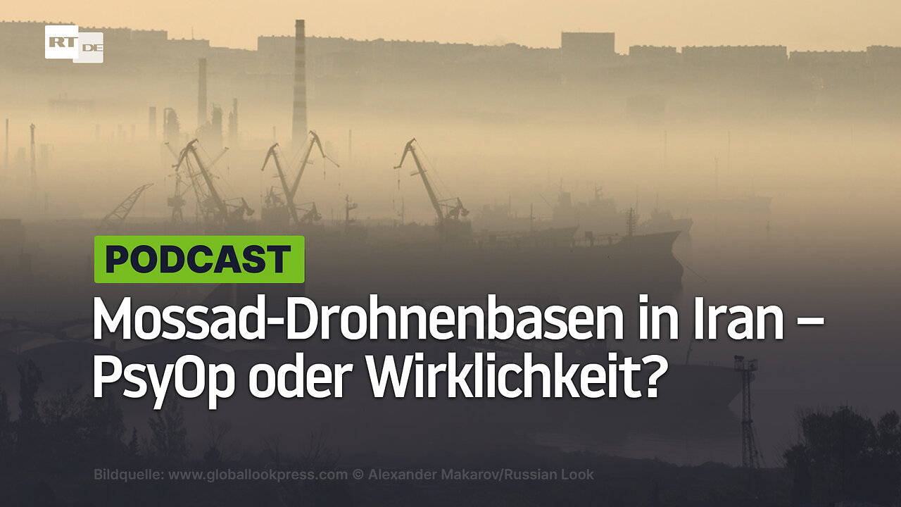 Geheime Mossad-Drohnenbasen in Iran – PsyOp oder Wirklichkeit?