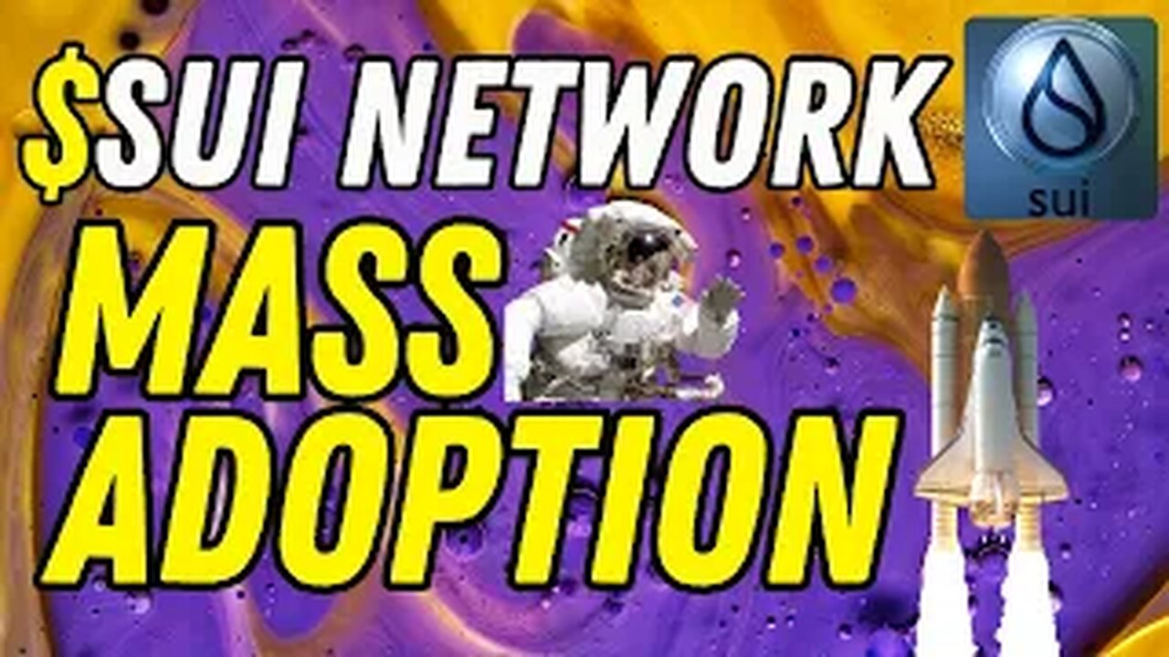 SUI NETWORK, MASS ADOPTION WILL LEAD TO PRICE DISCOVERY