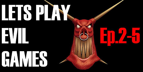 LETS PLAY EVIL GAMES Episode 2 5
