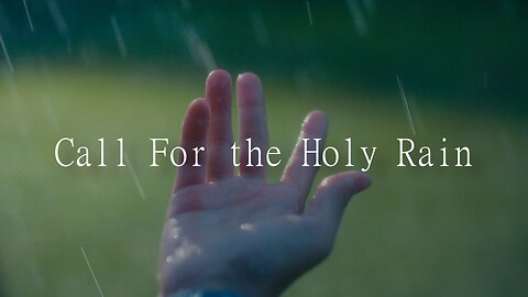 Call For The Holy Rain