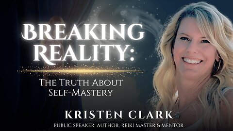Breaking Reality: The Truth About Self-Mastery