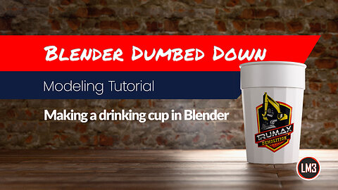 Blender Dumbed Down: Making a plastic cup with a logo on it #blender3d
