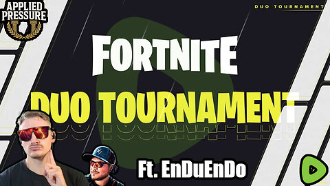 Dragoon & EnDuEnDo - TEAM: Applied Pressure - RUMBLE FORTNITE TOURNAMENT