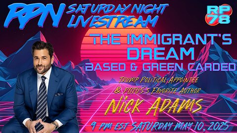 The American Dream - From Sydney To Mar a Lago with Nick Adams on Sat Night Livestream
