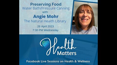 HM Session 55 Preserving Food Water Bath/Pressure Canning with Angie Mohr