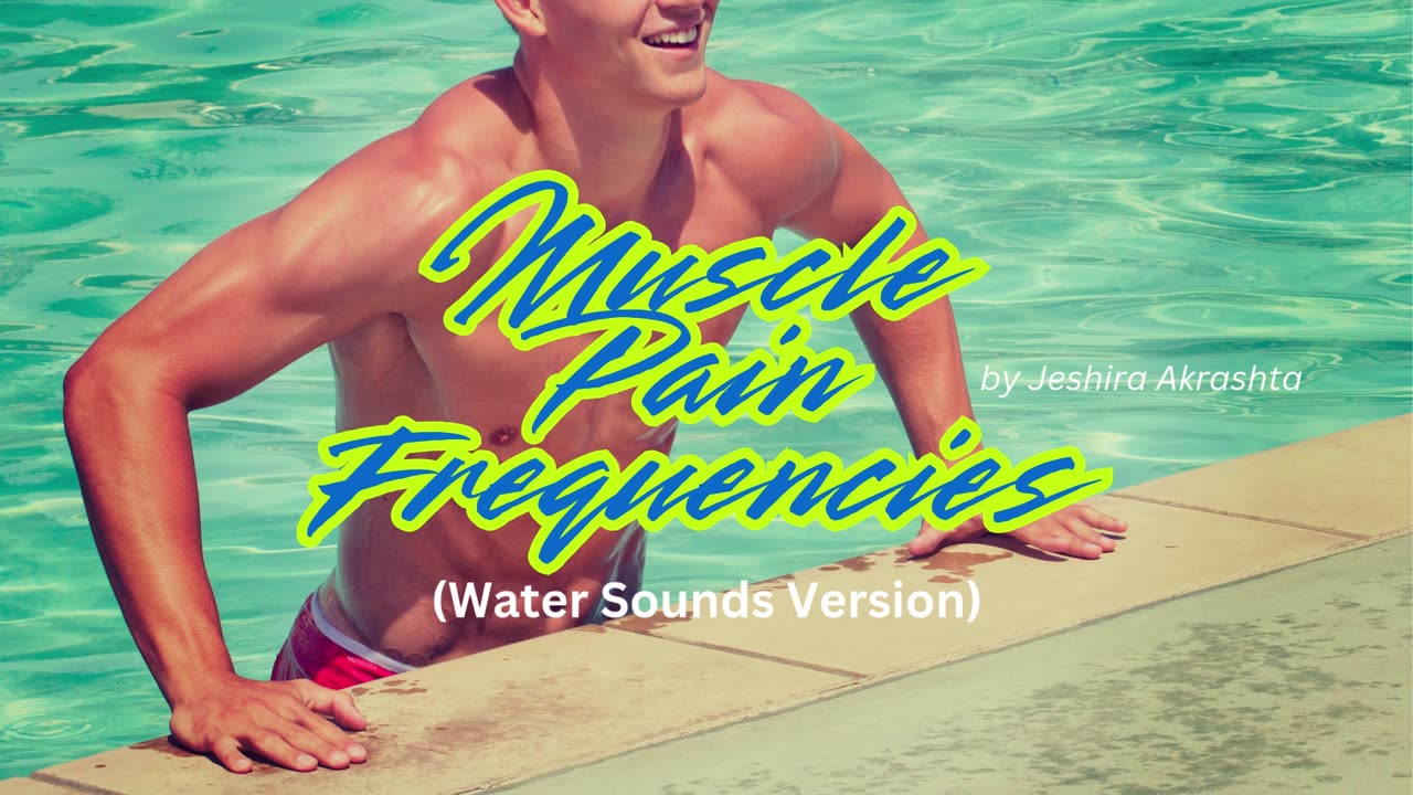Muscle Pain Frequencies (Water Sounds Version)