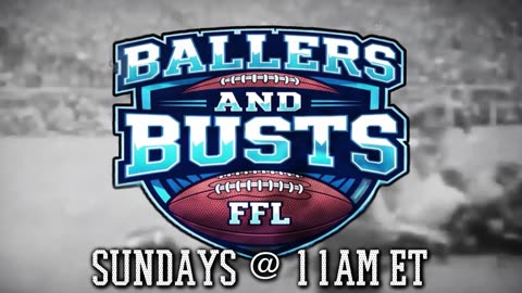 Ballers & Busts Ep 3 9/14/25 11am EDT