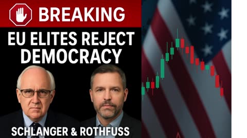 P2 🛑 BREAKING: EU Elites Reject the Will of the People | Schlanger & Rothfuss EXPOSE Truth