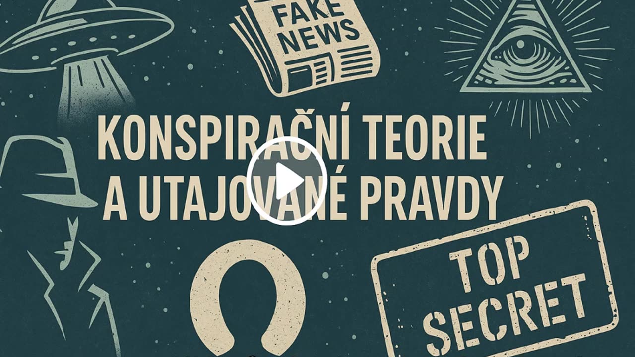 Konspirační teorie a utajované pravdy