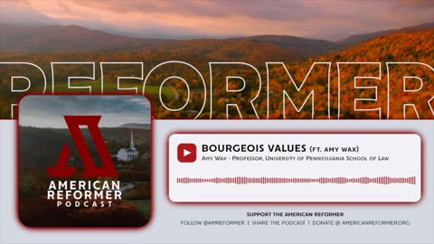 Bourgeois Values (ft. Amy Wax)