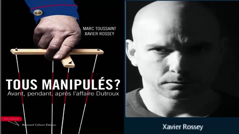 Tous Manipulés Los Misterios Ocultos del Caso Marc Dutroux con Xavier Rossey