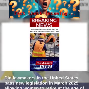 Fact Check: NO New Law To Allow Women To Retire At 52 On $4,850 A Month