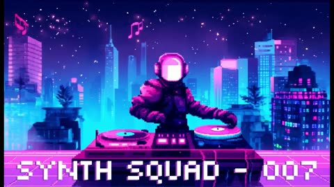 Synth Squad - 007
