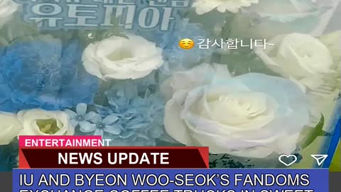 Iu and Byeon Wooseoks Fandoms Exchange Coffee Tr
