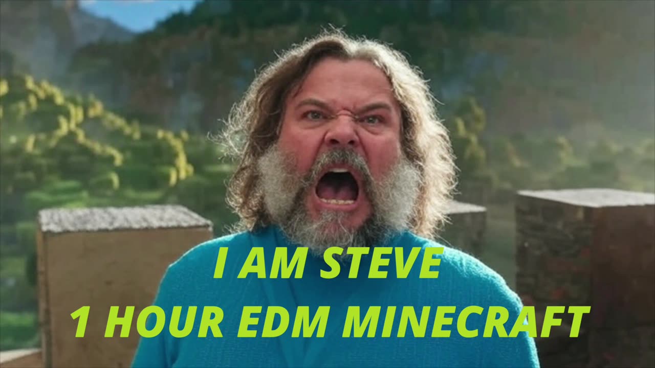 I AM STEVE 1 HOUR EDM MINECRAFT