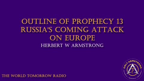 The World Tomorrow Radio- Outline of Prophecy 13