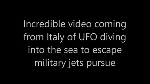 Vidéo incroyable en provenance d'Italie montrant un OVNI plongeant dans la mer...