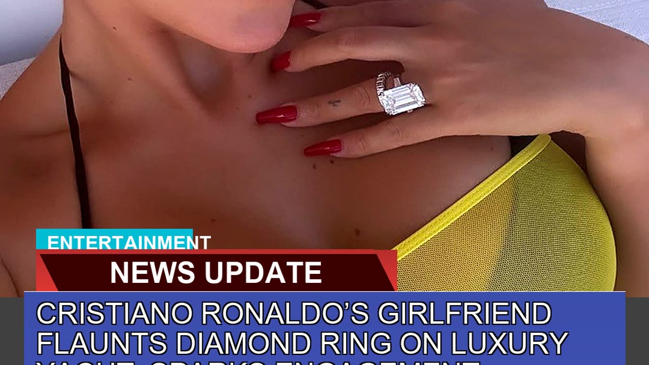Cristiano Ronaldos Girlfriend Flaunts Diamond Rin