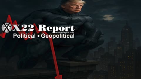 X22 Report: Trump Is Shutting Down The [DS] System WW .......