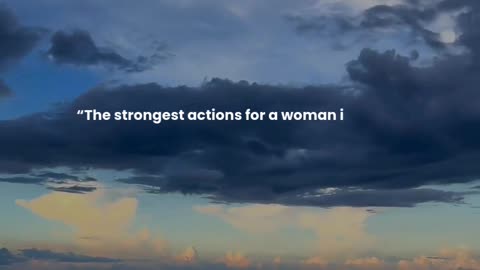 The strongest actions for a woman is to love herself,...