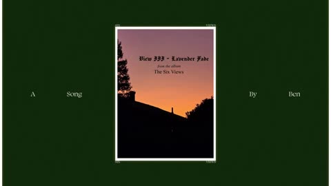 View III - Lavender Fade | The Six Views Album