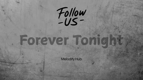 Forever Tonight #song