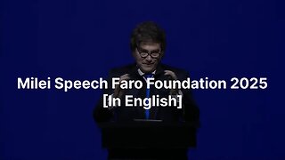 Milei Speech Faro Foundation 2025 [In English]