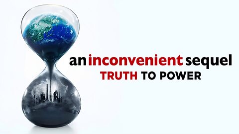 An Inconvenient Sequel: Truth to Power (2017) documentary