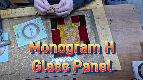 Making a Monogram H Stained Glass Panel