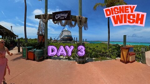 Day 3 Disney Wish Cruise: Castaway Cay
