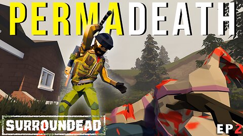 The Attack On WhiteWood! - Surroundead Episode 2 Permadeath