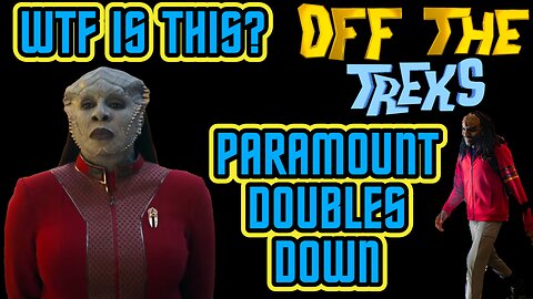Off the Treks: WTF Is Paramount Doing With Starfleet Academy? Doubling DOWN!