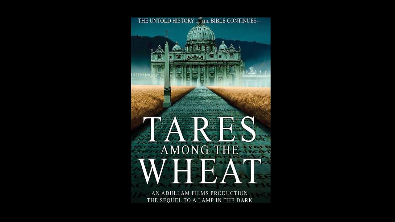 Lamp in the Dark II : Tares Among the Wheat (2012 Documentary) By Chris Pinto