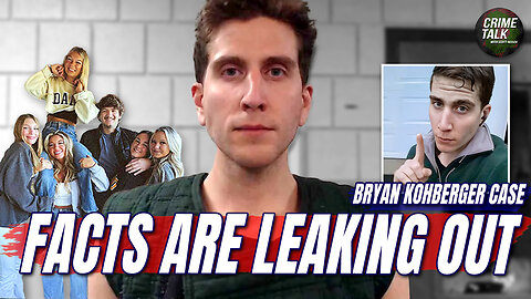 New Facts Are Leaking Out in the Bryan Kohberger Case