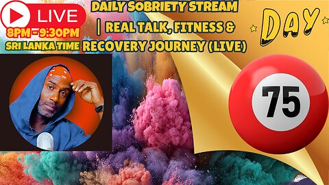 DAY 75 OF SOBRIETY| Real Talk, Reactions & Recovery Journey ( LIVE )