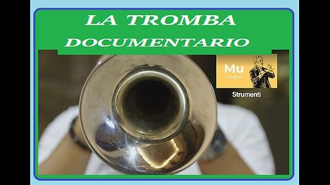 DOCUMENTARIO---LA TROMBA