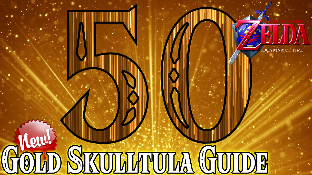50 Gold Skultula Guide - Legend of Zelda Ocarina of Time Walkthrough - The Loudboy Experience