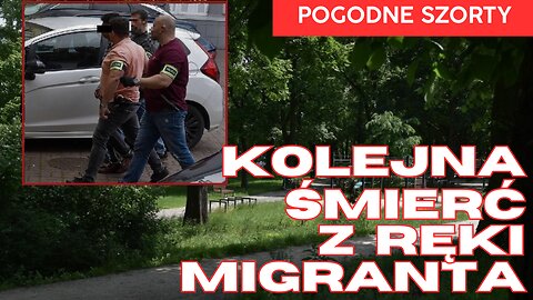 Kolejna śmierć z ręki migranta | Pogodne Szorty #238