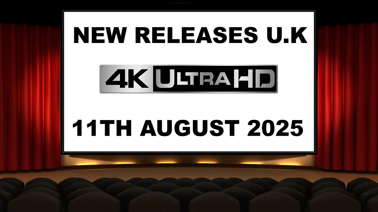 NEW 4K UHD Releases [11TH AUGUST 2025 | U.K | Links Included]